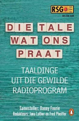 Die tale wat ons praat: Taaldinge uit die gewilde radioprogram