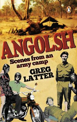 Angolsh: Scenes from an Army Camp in 1976