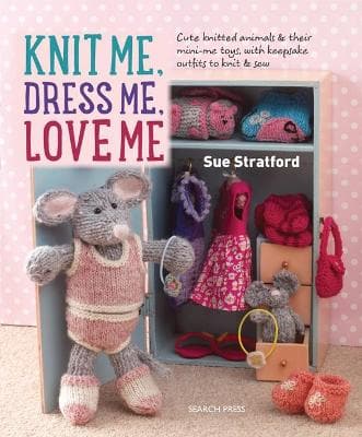 Knit Me, Dress Me, Love Me (Paperback)