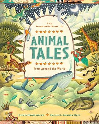 The Barefoot Book of Animal Tales From Around the World (Paperback)