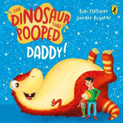 The Dinosaur That Pooped Daddy!: A Counting Book