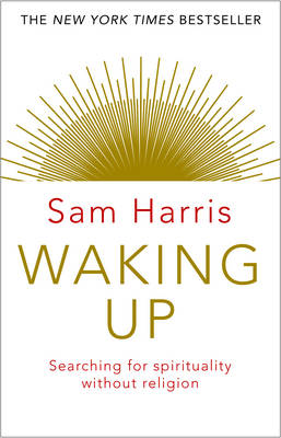Waking Up: Searching for Spirituality Without Religion