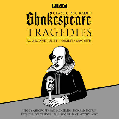 Classic BBC Radio Shakespeare: Tragedies (Audio Books)