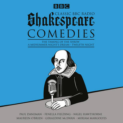 Classic BBC Radio Shakespeare: Comedies (Audio Book)