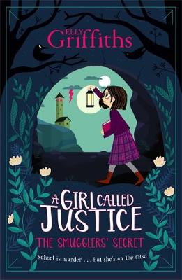 A GIRL CALLED JUSTICE 02:SMUGGLERS SECRE