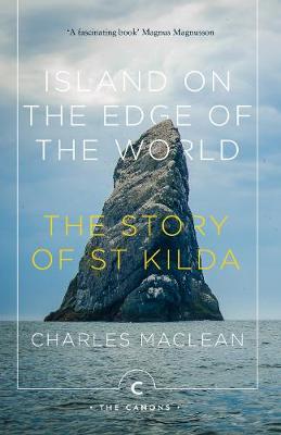 Island on the Edge of the World: The Story of St Kilda (Paperback)