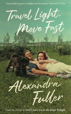 Travel Light, Move Fast (Paperback)