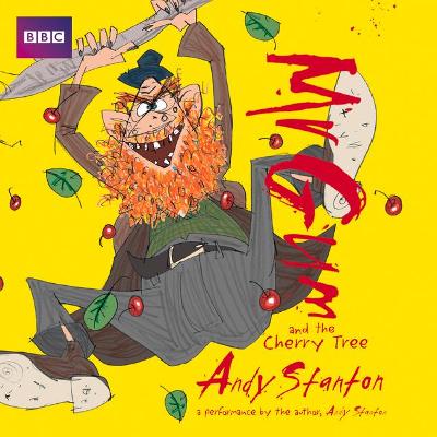 Mr Gum and the Cherry Tree: Children's Audio Book: Performed and Read by Andy Stanton (7 of 8 in the Mr Gum Series)