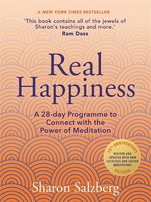 Real Happiness: A 28-day Programme to Connect with the Power of Meditation