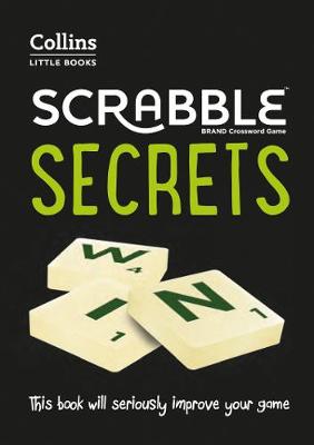 SCRABBLE (R) Secrets: This book will seriously improve your game (Collins Little Books)