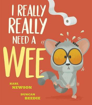 I Really Really Need a Wee