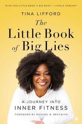 The Little Book of Big Lies: A Journey into Inner Fitness