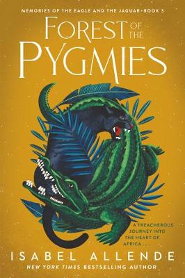 Memories of the Eagle and the Jaguar 3: Forest Of The Pygmies (Paperback)