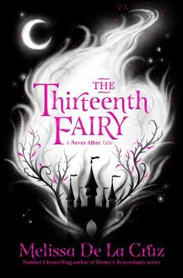 Never After 1: The Thirteenth Fairy (Paperback)
