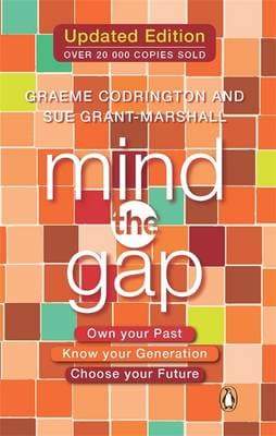 Mind the gap: Own your past, know your generation, choose your future