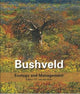 Bushveld: Ecology and management (Paperback)