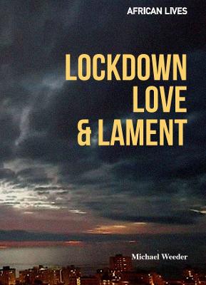 Lockdown Love and Lament