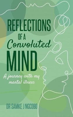 Reflections of a Convoluted Mind: A Journey with My Mental Illness