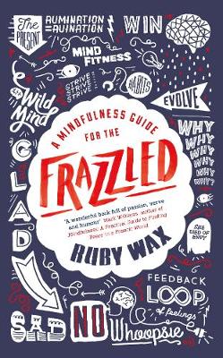 A Mindfulness Guide for the Frazzled (Paperback)