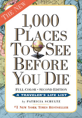 1,000 Places to See Before You Die: Revised Second Edition (Paperback)