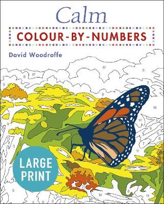Calm Large Print: Colour by Numbers (Paperback)