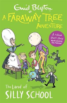 Faraway Tree Colour: The Land of Silly School (Paperback)