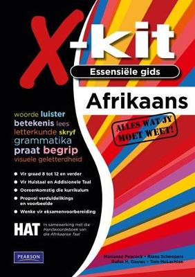 X-Kit Essensiele Gids: Afrikaans: Grade 8 -12: CAPS aligned