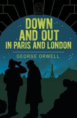 Down And Out In Paris And London (Paperback)