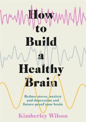HOW TO BUILD A HEALTHY BRAIN BPB
