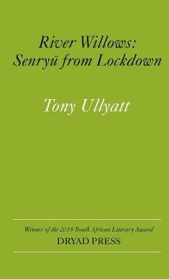 ﻿River Willows: Senryu from Lockdown