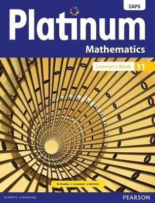 Platinum Mathematics Grade 11 Learner's Book: Grade 11: Learner's book