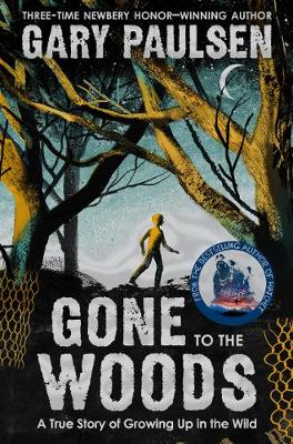 Gone to the Woods: Surviving a Lost Childhood (Paperback)