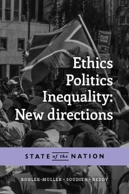 Ethics, Politics, Inequality: New Directions (State of the Nation) (Paperback)