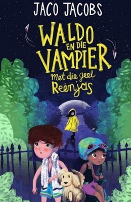 Waldo En Die Vampier Met Die Geel Reënjas (Paperback)