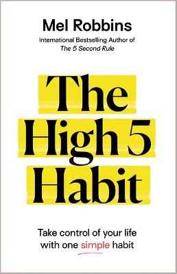 The High 5 Habit: Take Control of Your Life with One Simple Habit (Hardcover)