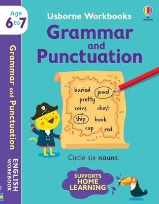 Grammar & Punctuation 6-7 English Workbk