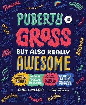 Puberty Is Gross but Also Really Awesome (Paperback)