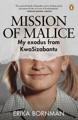Mission Of Malice: My Exodus From KwaSizabantu (Paperback)
