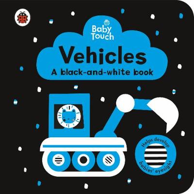 Baby Touch: Vehicles: Black & White Book