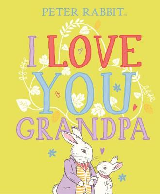 Peter Rabbit: I Love You Grandpa HB