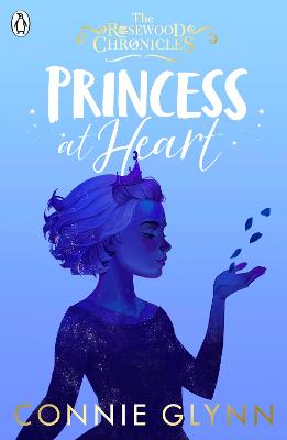 Rosewood Chronicles 4: Princess at Heart