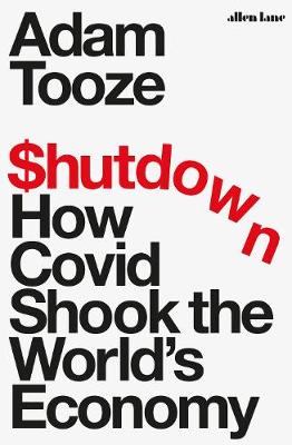 Shutdown: How Covid Shook The World's Economy (Paperback)