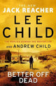 Reacher 26: Better Off Dead (Trade Paperback)