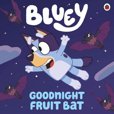 Bluey: Goodnight Little Fruit Bat (Paperback)