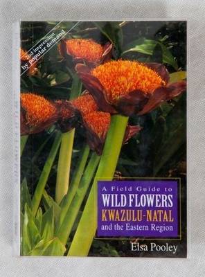 A field guide to wild flowers of Kwa-Zulu Natal and the Easter Region