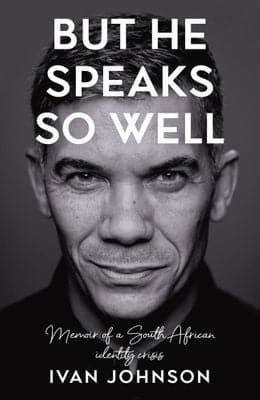 But He Speaks So Well: Memoir of a South African Identity Crisis (Paperback)