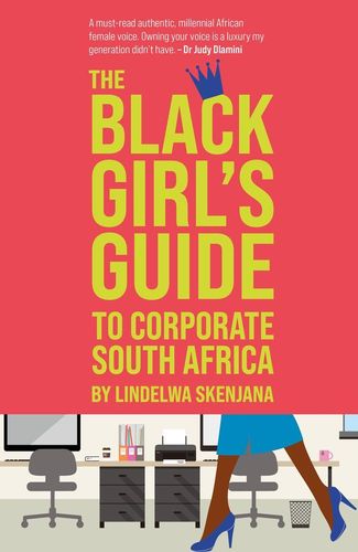 The Black Girl's Guide to Corporate South Africa