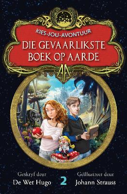Kies-Jou-Avontuur 2: Die Gevaarlikste Boek op Aarde