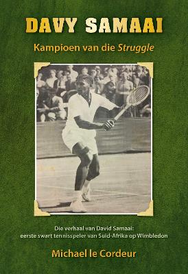 Davy Samaai: Kampioen van die Struggle