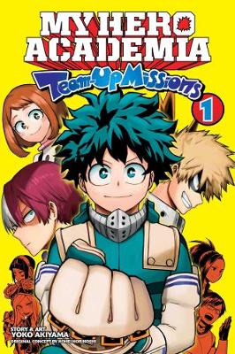 My Hero Academia: Team-Up Missions, Vol. 1 (Trade Paperback)